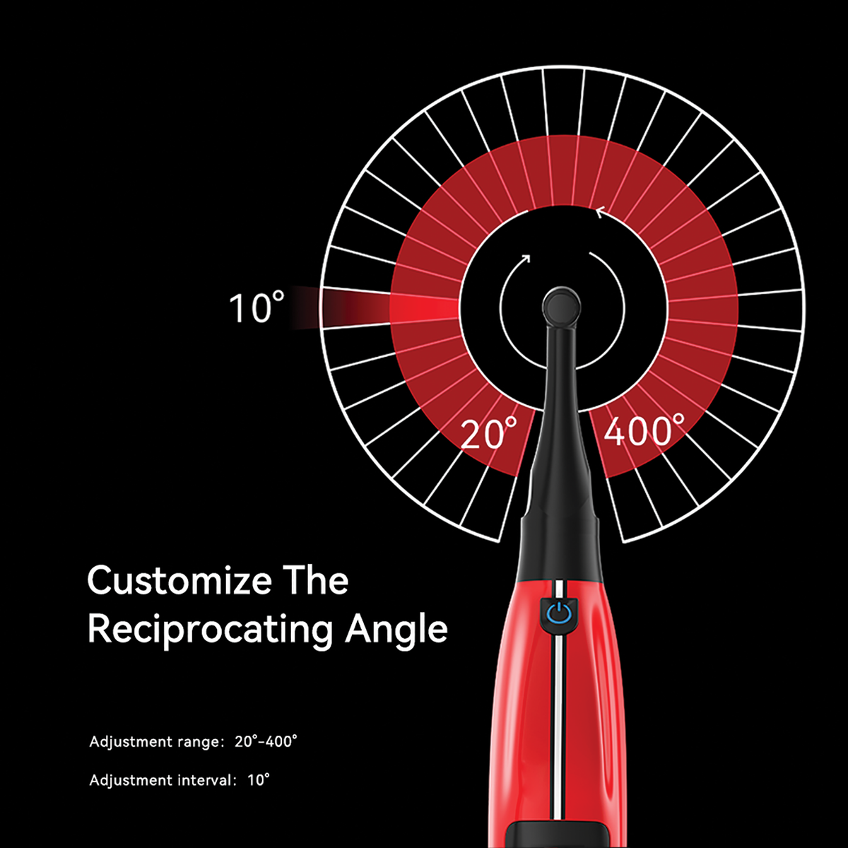 Customize the Reciprocating Angle