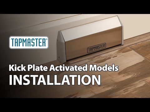 Tapmaster Installation: Kick Plate Activated Models